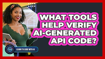 What Tools Help Verify AI-Generated API Code?