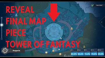 How to reveal final map piece | Aesperia Tower of Fantasy Reveal Map