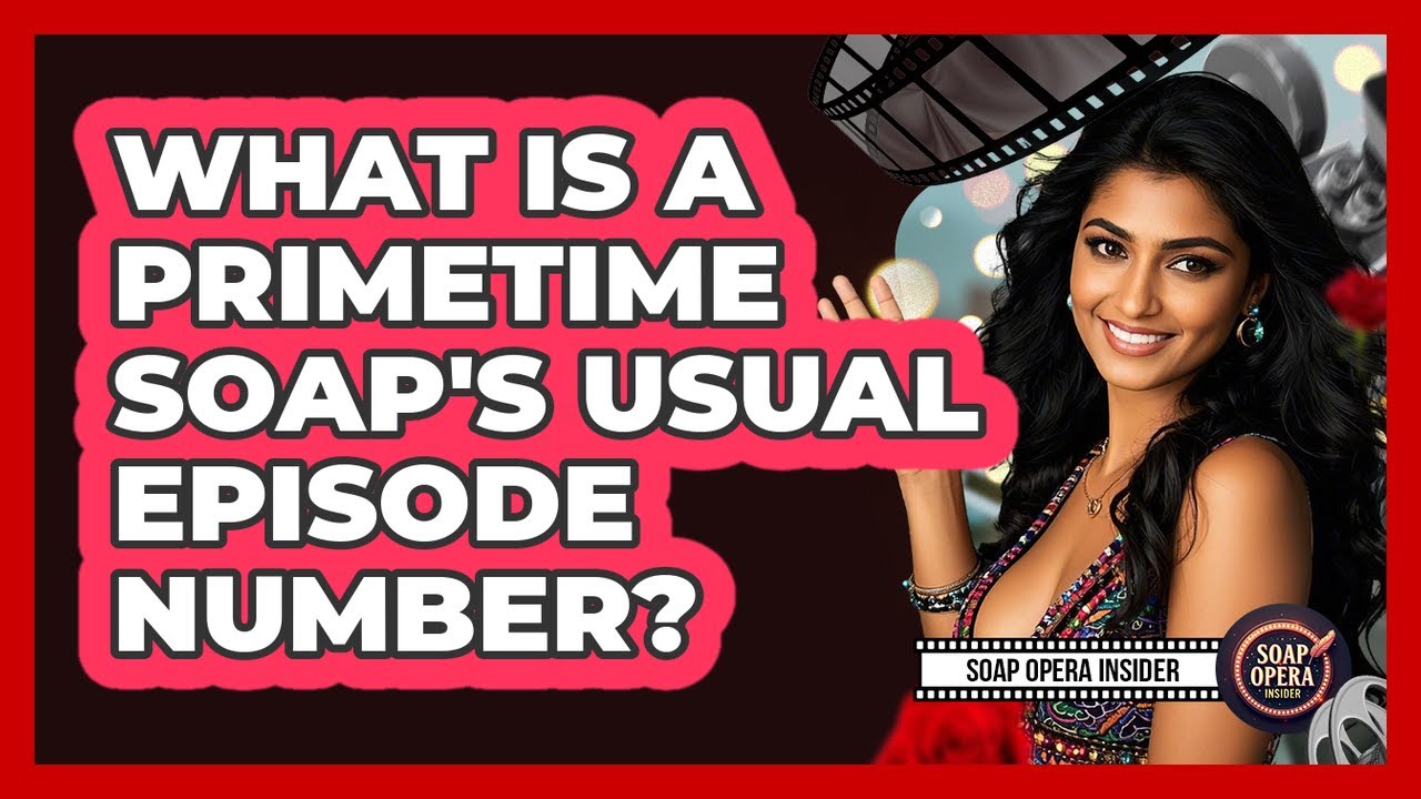 What Is A Primetime Soap's Usual Episode Number?