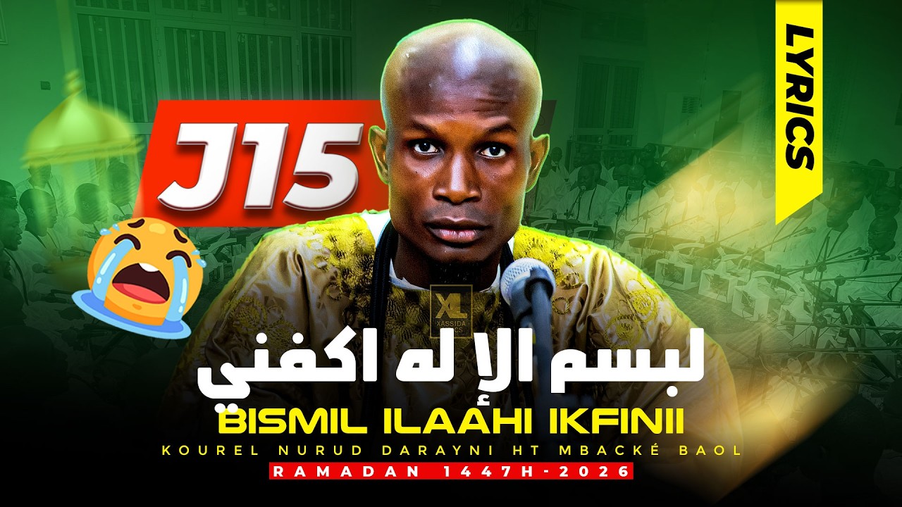 Bismil Ilaahi Ikfinii par Kourel Nurud Darayni HT Mbacké Baol (J15 Ramadan 1447H-2026)