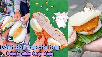 BÁNH DÀY KẸP CHẢ HAY CHẢ KẸP BÁNH DÀY | CÀN QUÉT SÀI GÒN