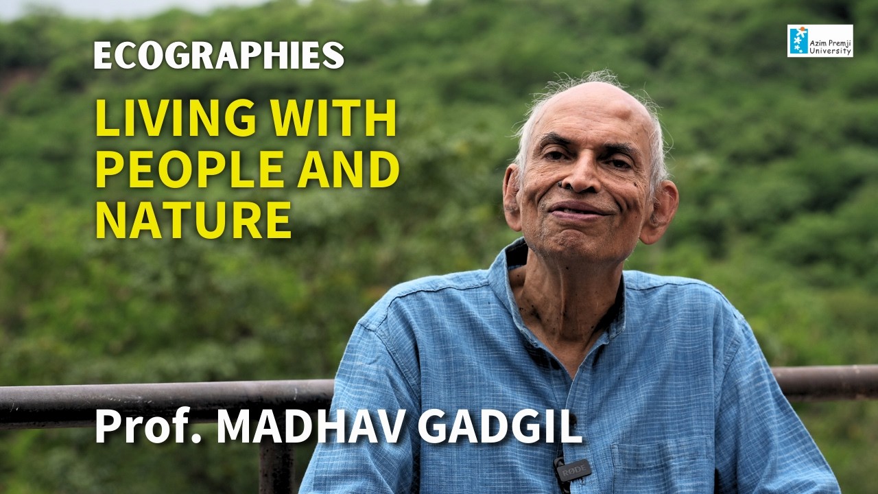 Ecographies: Living with People and Nature with Prof. Madhav Gadgil