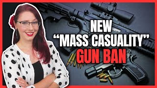 New Mass Casualty Gun Ban