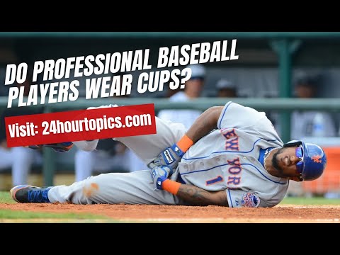 Do Professional Baseball Players Wear Cups | Baseball Cups