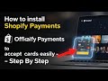 How to install Shopify Payments to accept credit cards easily - Step By Step