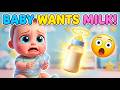 Baby Wants Milk 🍼 | Cute Toddler Crying Story in 3D Cartoon | Fun Nursery Rhyme for Kids
