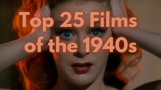 Top 25 Films of the 1940s