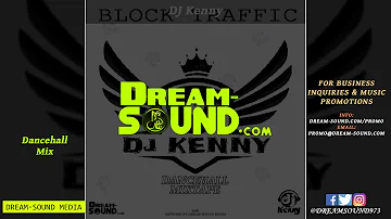 DJ Kenny - Block Traffic (Dancehall Mix 2020 Ft Govana, Sean Paul, Vybz Kartel, Sikka Rymes)