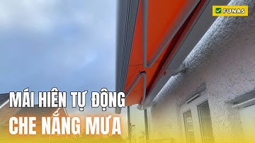 Mái Hiên Tự Động - Giải Pháp Che Nắng Mưa Thông Minh ✅ Funas