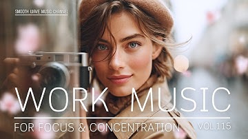 Work Music for Focus & Concentration | Relaxing Instrumental to Stay in Flow