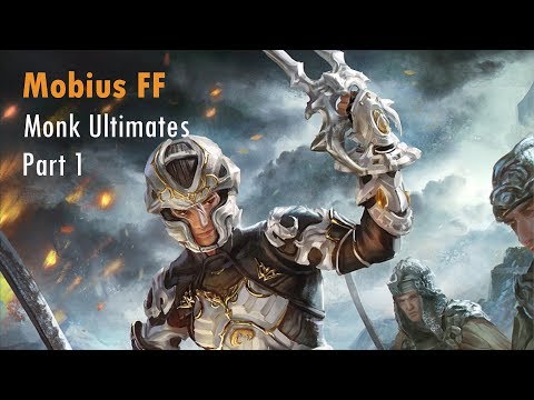 Monk Ultimates Part 1 | Mobius Final Fantasy