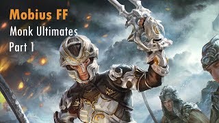 Monk Ultimates Part 1 | Mobius Final Fantasy
