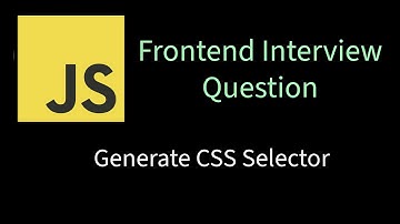 Generate CSS Selector | Solving Frontend interview problems