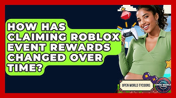 How Has Claiming Roblox Event Rewards Changed Over Time? - Open World Tycoons