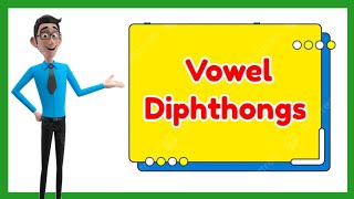 Vowel Diphthongs / Diphthongs (with Activity)