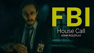 ASMR FBI House Call Roleplay