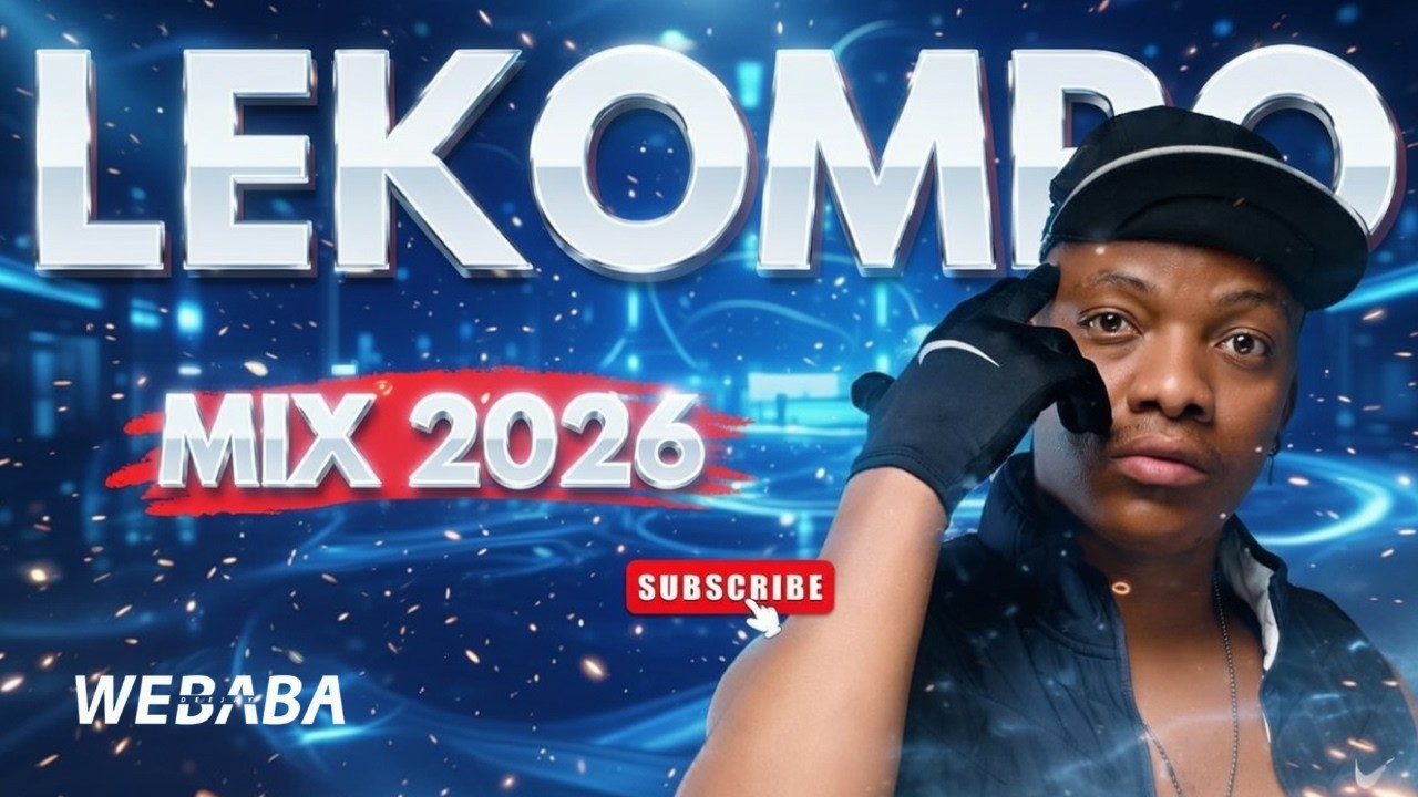 LEKOMPO MIX 2026 VOL 33 | Dj Webaba