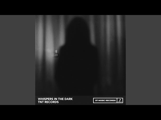 Whispers In The Dark
