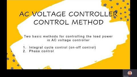 INTRODUCTION & AC VOLTAGE CONTROLLER - INTEGRAL CYCLE CONTROL