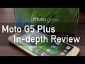 Moto G5 Plus In-depth Review with Pros & Cons Camera Smartphone?