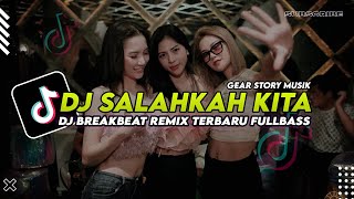 DJ SALAHKAH KITA REMIX FULLBASS NENDANG 2023 | KU MENJAUH HANYA UNTUK BERFIKIR