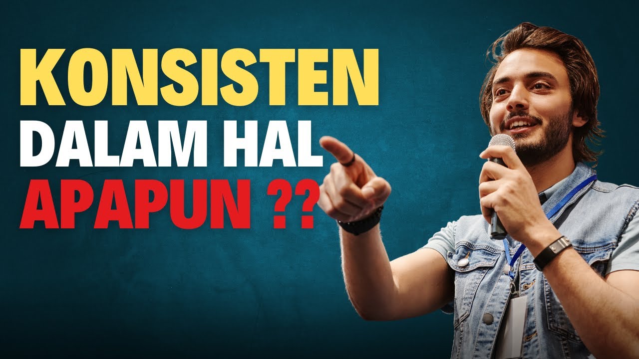 15 Cara Konsisten Agar Semakin Produktif Dalam Hal Apapun - YouTube