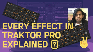 Traktor FX Mega Tutorial : Every Single Effect Explained with Examples