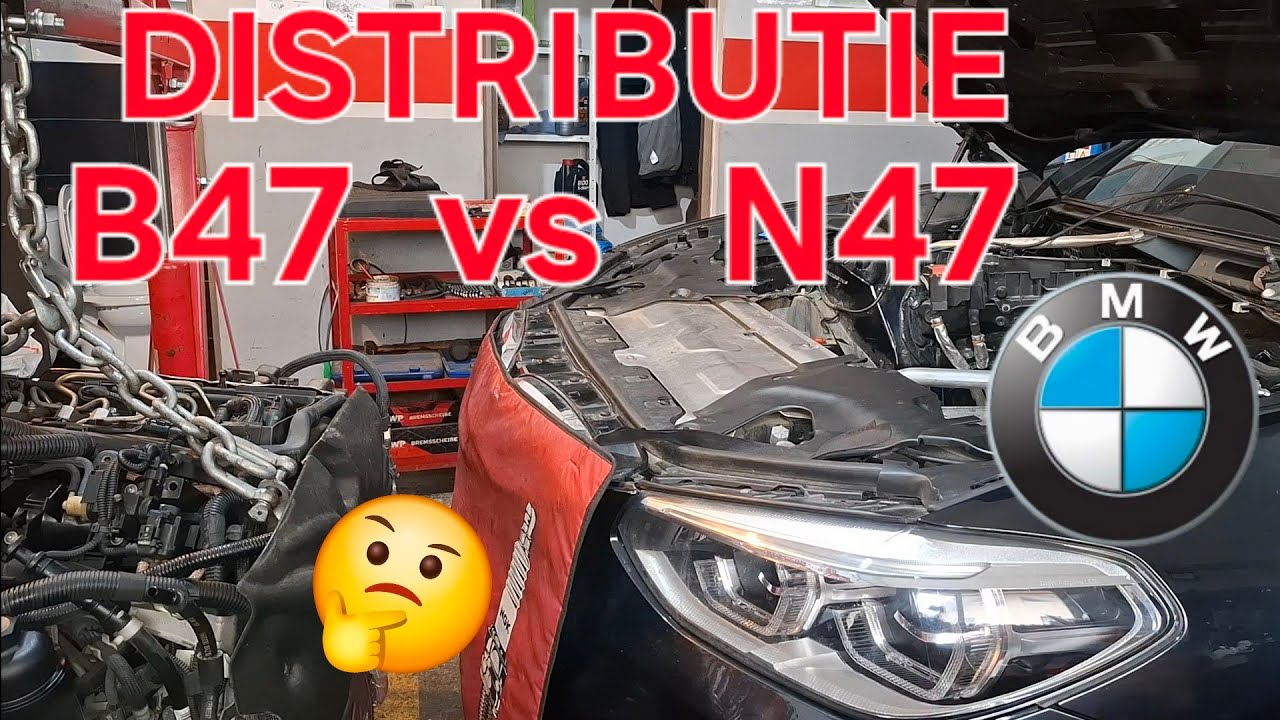 Schimb DISTRIBUTIE , BMW  X3 G01, 2.0 D , B47  versus N47, TOT CE TREBUIE SA STII