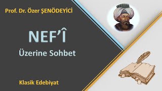 NEFÎ Üzerine Sohbet