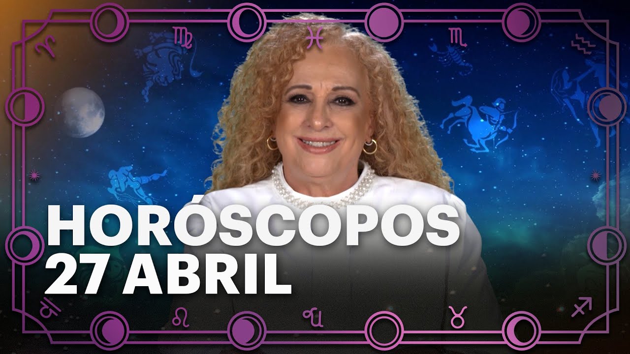 HORÓSCOPOS 27 de Abril 2026 | Mizada Mohamed | Programa Hoy - YouTube