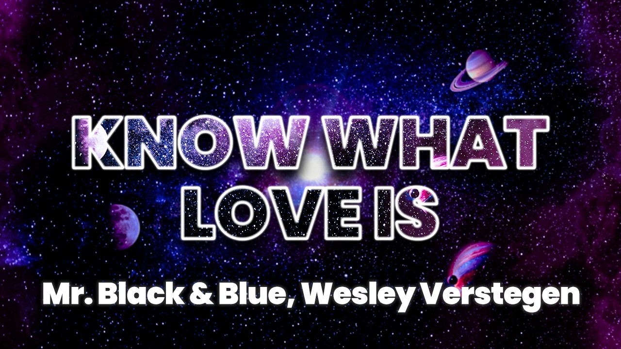 Mr. Black & Blue, Wesley Verstegen – Know What Love Is | Everlasting Grooves | Storm Music