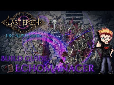 Last Epoch - Build Guide - EchoMancer