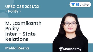 Inter - State Relations | M. Laxmikanth Polity | UPSC CSE 2021/22 | The Concept | Mehla Reena