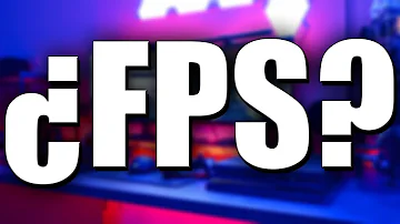 ¿Cómo deben estar los FPS?