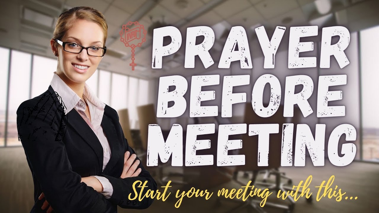 Prayer Before Meeting / Powerful Meeting Prayer / Start your meeting
