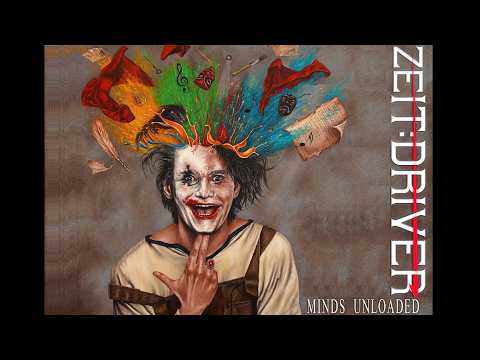 Zeit Driver - Minds Unloaded (Full Album)