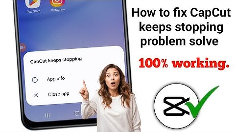 How To Fix CapCut App Keeps Stopping Problem// in Android & Ios - CapCut App Not Open Problem | 