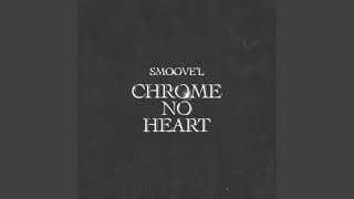 Chrome No Heart