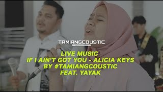 If I Aint Got You - Alicia Keys Cover By Yayak Live In Holy Space Langsa