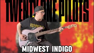 Twenty One Pilots // Midwest Indigo  // Bass Cover