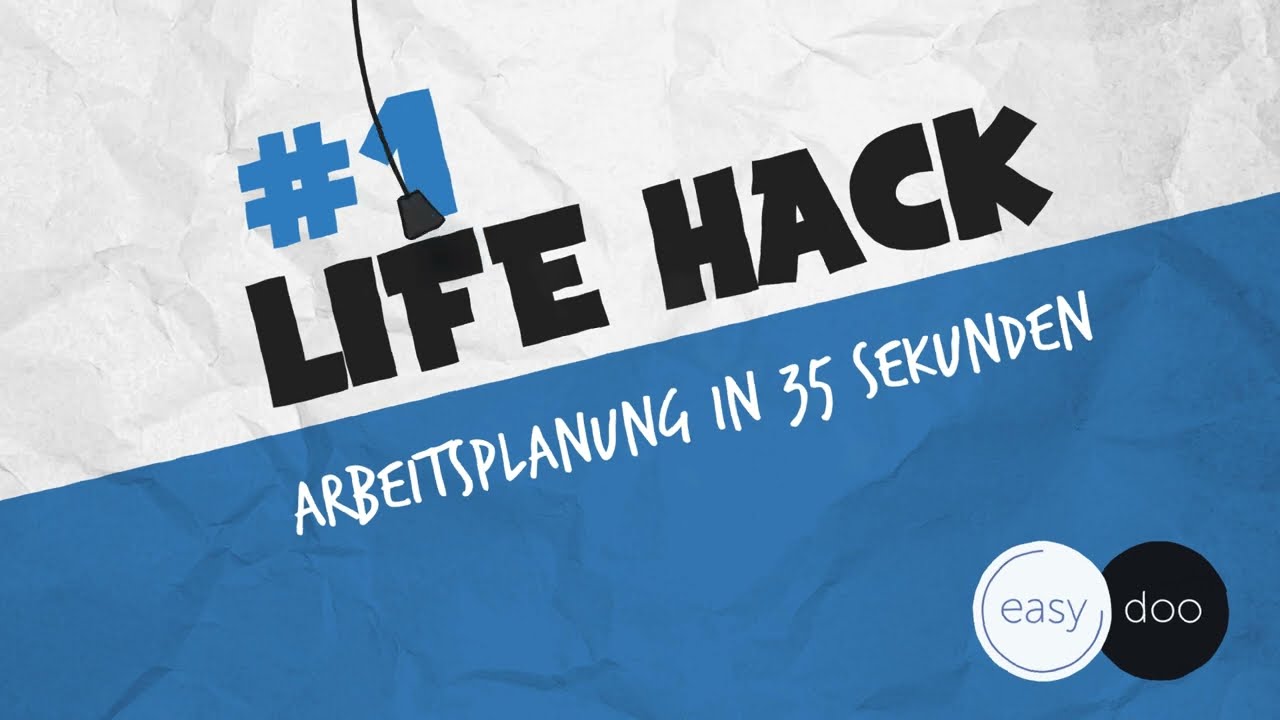 #1 Life Hack: Arbeitsplanung in 35 Sekunden