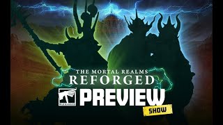 Warhammer Age of Sigmar Mortal Realms Reforged Preview and Celebrity Spearhead Championship