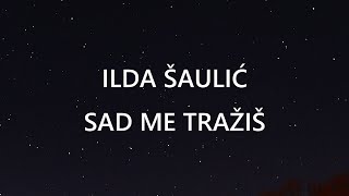 ILDA SAULIC - SAD ME TRAZIS | KARAOKE | LYRICS