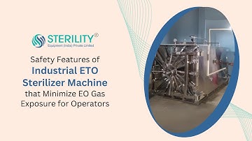 Safety Features of Industrial ETO Sterilizer Machine that Minimize EO Gas Exposure for Operators