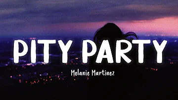 Pity Party - Melanie Martinez [Lyrics/Vietsub]