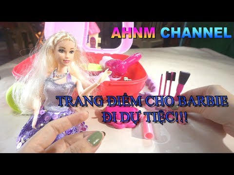 TRANG ĐIỂM VÀ LÀM TÓC CHO BÚP BÊ BARBIE ĐI DỰ TIỆC | MAKEUP AND HAIR FOR BARBIE DOLL