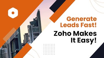 Boost Your Business: How Zoho Powers Lead Generation Like Never Before!