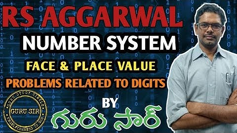 Number System : Face &Place values & problems related to digits | RS Agarwal Bit-Bit by GURU SIR