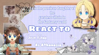 I Am the Precious Daughter of the Greatest Villain In the Fantasy World React To Rihwa As Athanasia