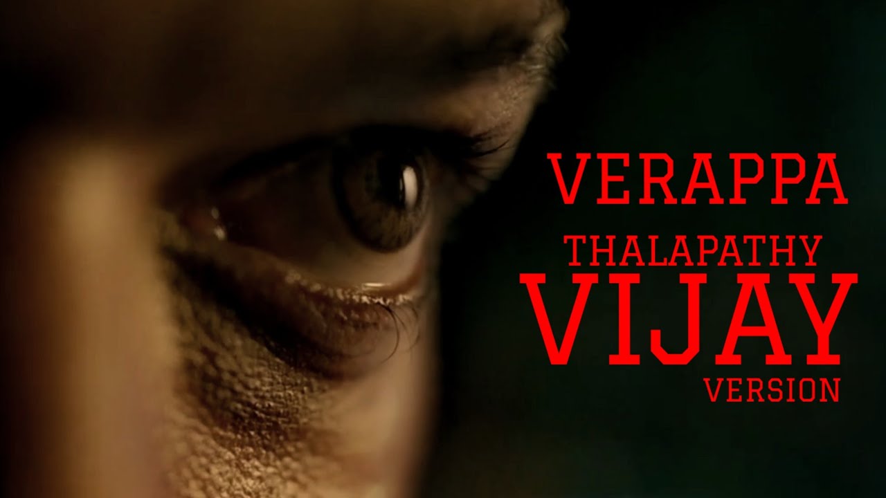 VERAPPA - THALAPATHY VIJAY VERSION